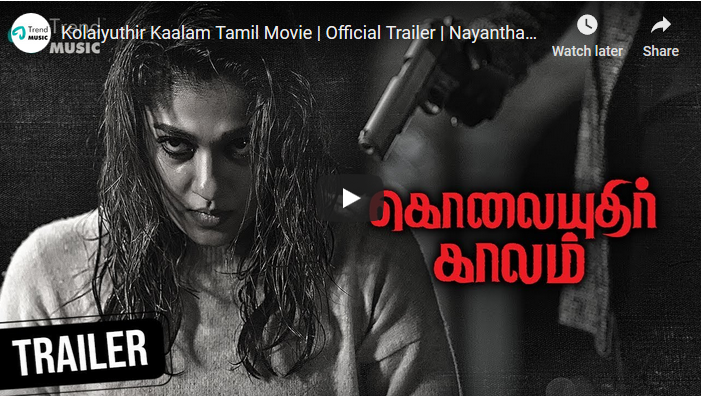 Kolaiyuthir Kaalam  Official Trailer