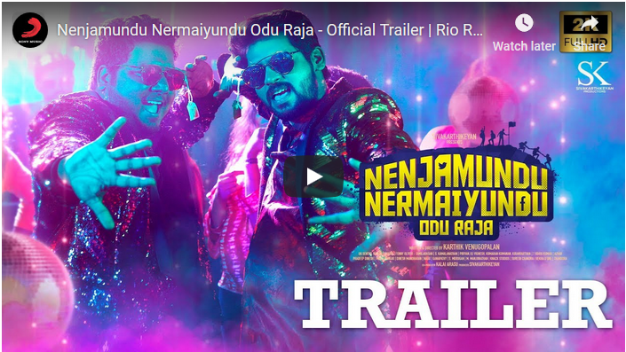 Nenjamundu Nermaiyundu Odu Raja  Official Trailer