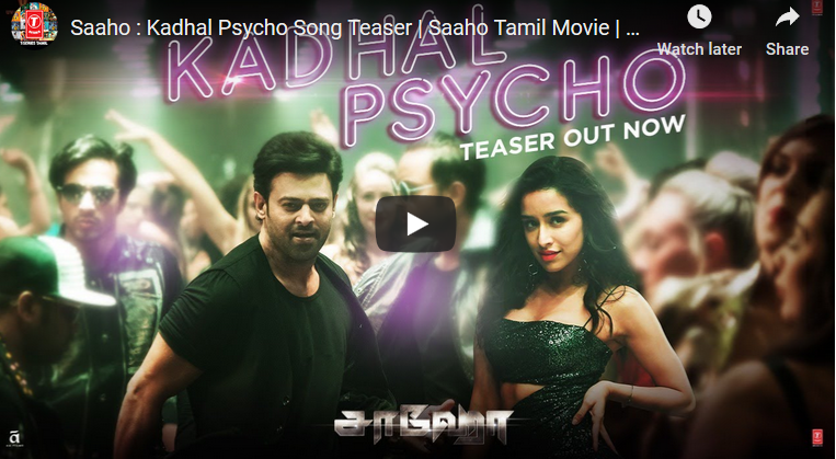 Saaho : Kadhal Psycho Song Teaser