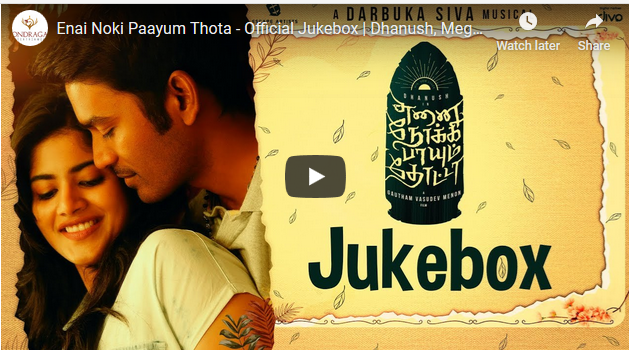 Enai Noki Paayum Thota – Official Jukebox