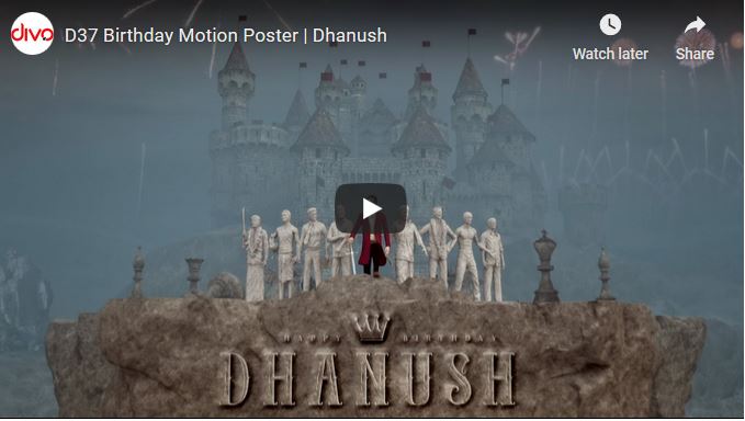 D37 Birthday Motion Poster | Dhanush