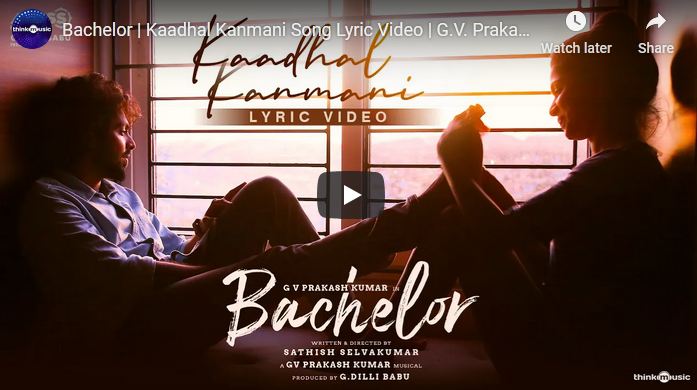 Bachelor | Kaadhal Kanmani Song Lyric Video |