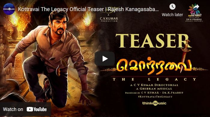 Kottravai The Legacy Official Teaser
