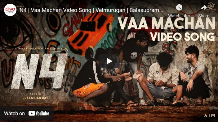 N4 | Vaa Machan Video Song