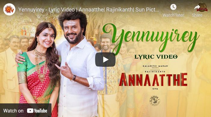 Yennuyirey – Lyric Video | Annaatthe