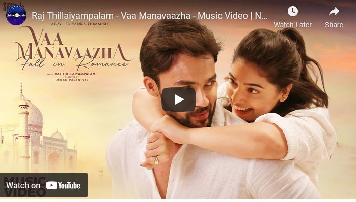 Raj Thillaiyampalam – Vaa Manavaazha – Music Video