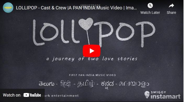 LOLLIPOP – Cast & Crew |A PAN INDIA Music Video