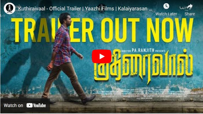 Kuthiraivaal – Official Trailer