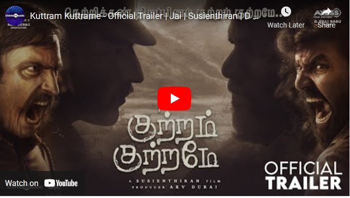 Kuttram Kuttrame – Official Trailer