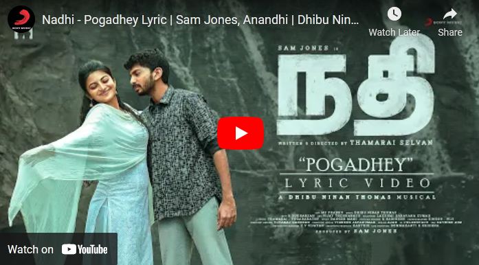 Nadhi – Pogadhey Lyric