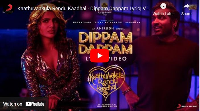 Kaathuvaakula Rendu Kaadhal – Dippam Dappam Lyric