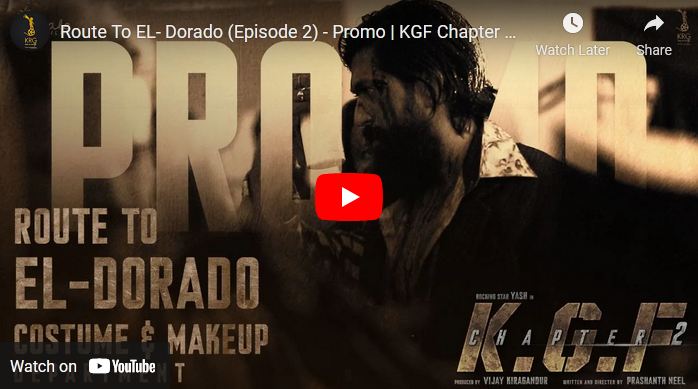 Route To EL- Dorado (Episode 2)  Promo | KGF Chapter 2