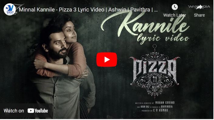 Minnal Kannile – Pizza 3 Lyric Video