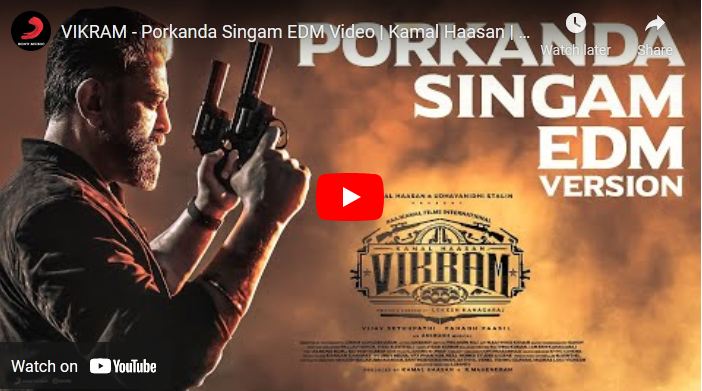 VIKRAM – Porkanda Singam EDM Video