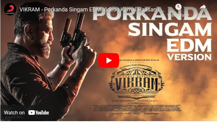 VIKRAM – Porkanda Singam EDM Video