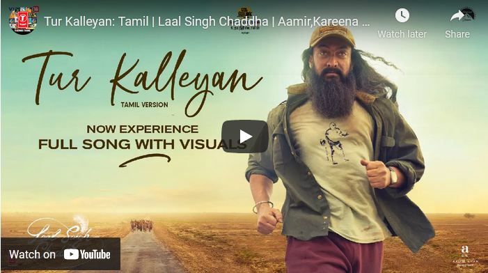 Tur Kalleyan: Tamil | Laal Singh Chaddha