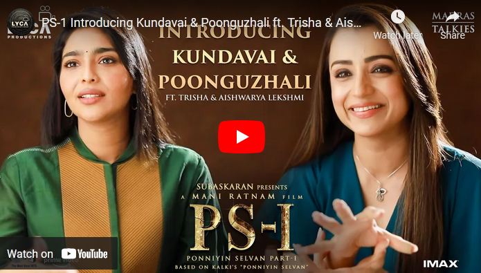 PS-1 Introducing Kundavai & Poonguzhali ft.