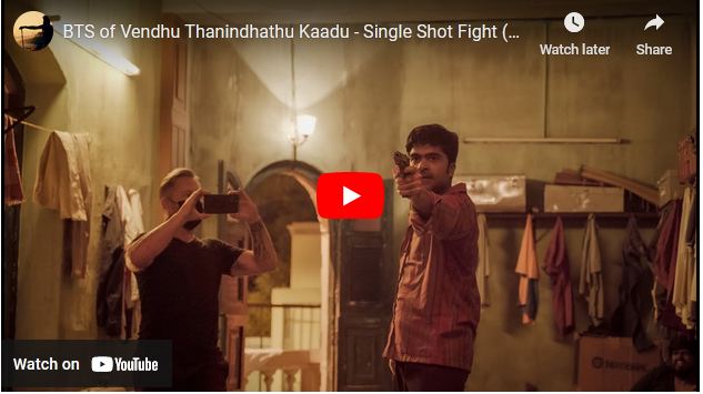 BTS of Vendhu Thanindhathu Kaadu – Single Shot Fight