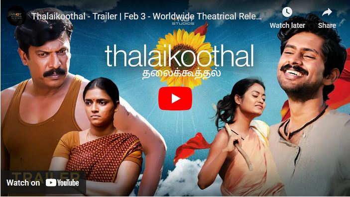 Thalaikoothal – Trailer