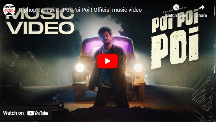 Hiphop Tamizha – Poi Poi Poi | Official music video