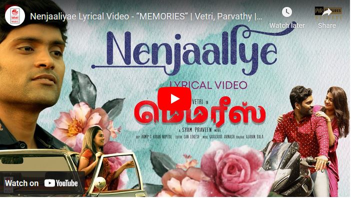 Nenjaaliyae Lyrical Video – “MEMORIES”