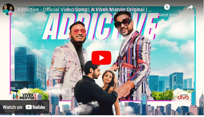 Addictive – Official Video Song