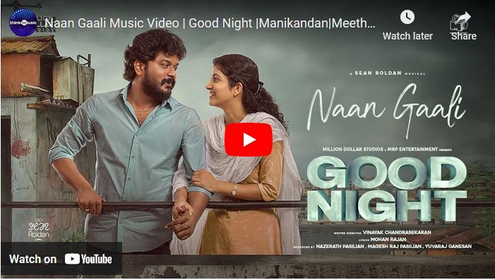 Naan Gaali Music Video | Good Night
