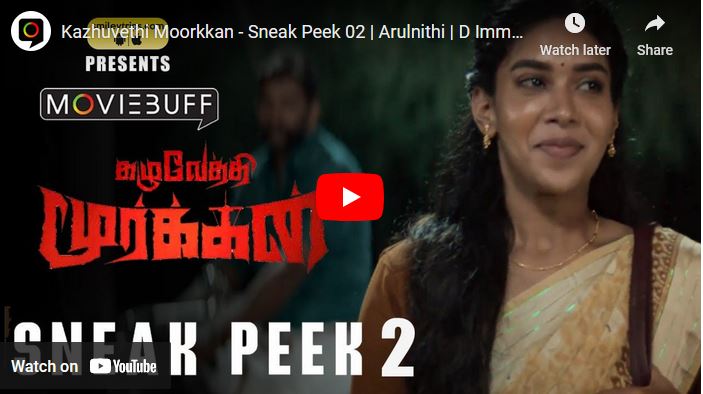 Kazhuvethi Moorkkan – Sneak Peek 02