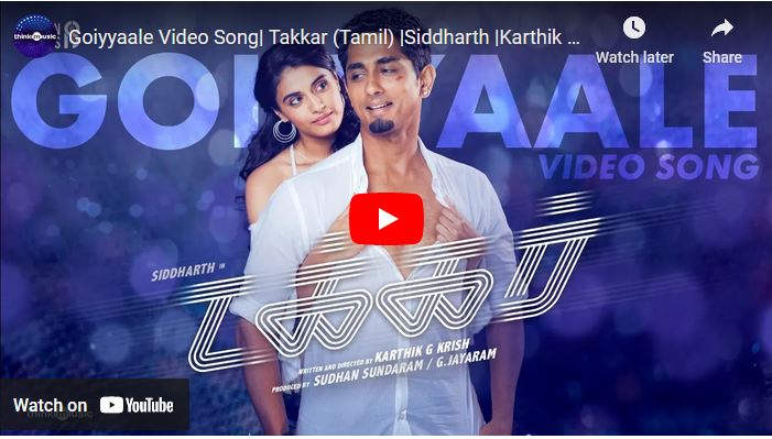 Goiyyaale Video Song| Takkar (Tamil)