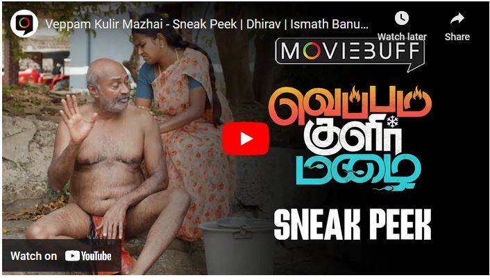 Veppam Kulir Mazhai – Sneak Peek