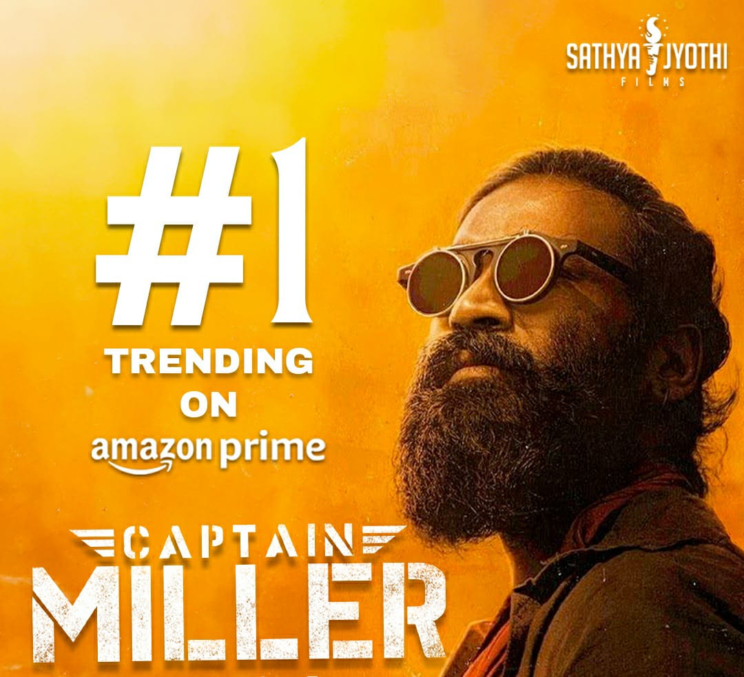 அமேசான் ப்ரைம் தளத்தில் புதிய சாதனைகள் படைக்கும் “கேப்டன் மில்லர்” திரைப்படம் !!