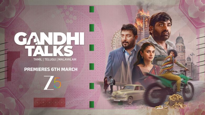 மார்ச் 6 முதல் ZEE5 ஸ்டீம் ஆகும் ‘காந்தி டாக்ஸ்’!